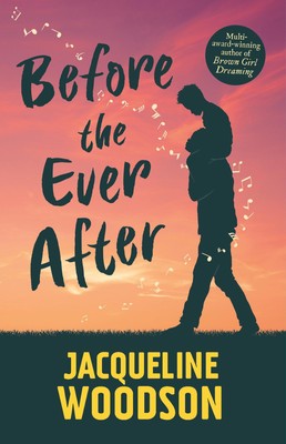 Before the Ever After | Jacqueline Woodson | Taschenbuch | Englisch | 2024