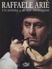 Raffaele Ariè: un artista e le sue immagini - Daniele Rubboli (Azzali Editore)