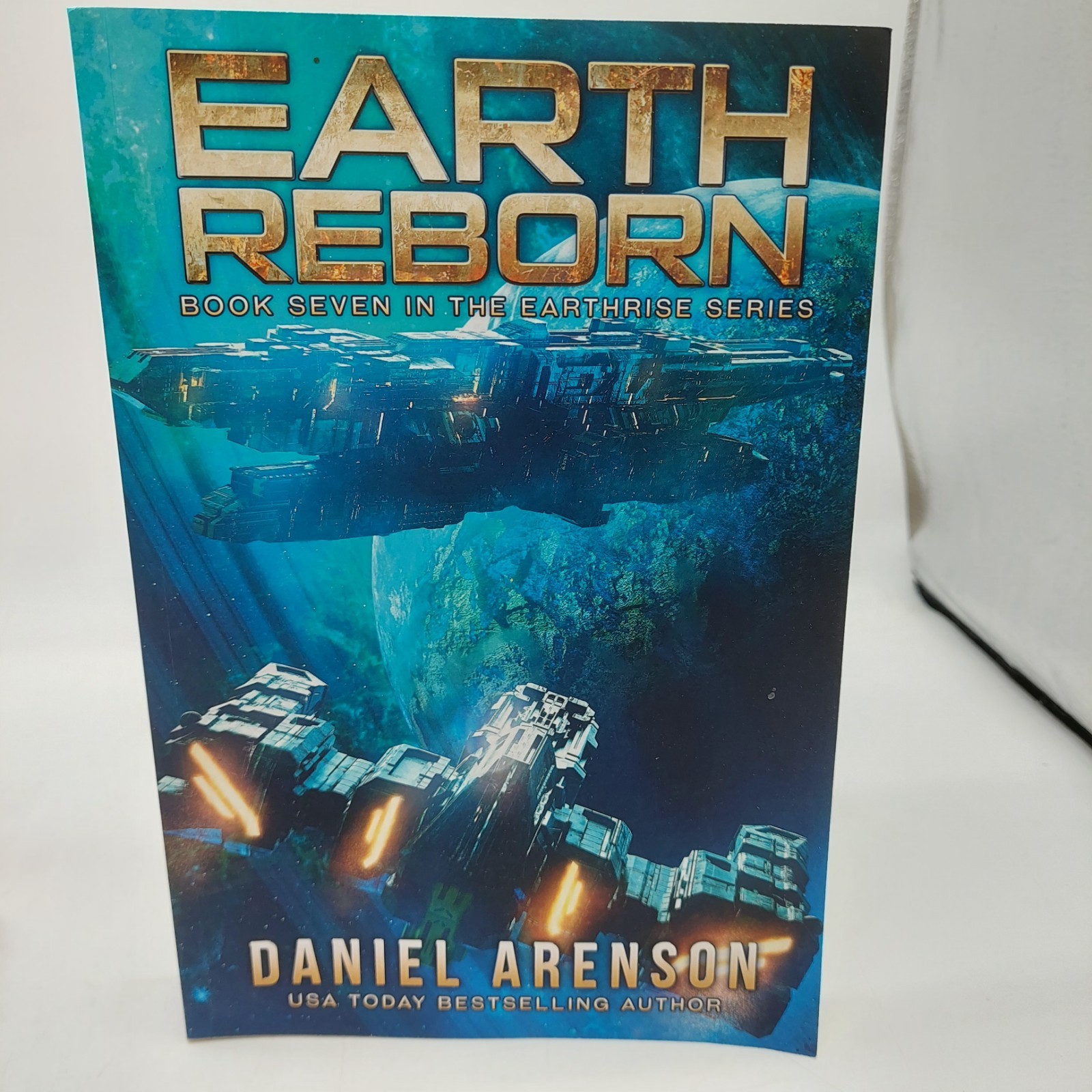 Earth Reborn: Earthrise Book 7 by Daniel Arenson Paperback