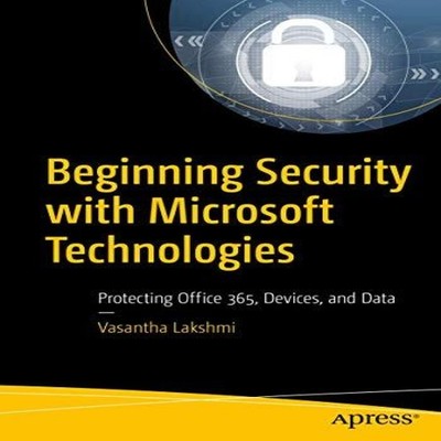 Beginning Security with Microsoft Technologies Protecting Office