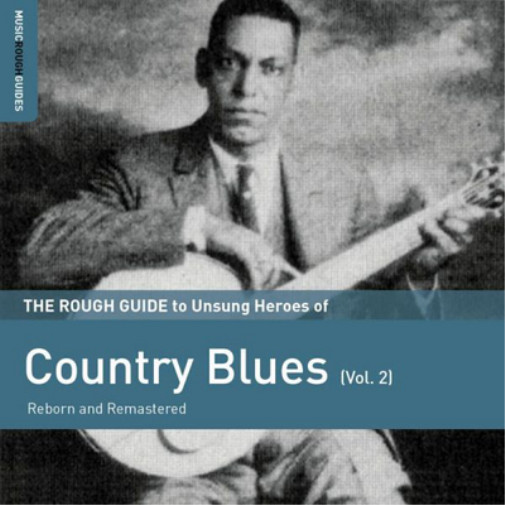 Various Artists The Rough Guide to Unsung Heroes of Country Blu (CD) (ИМПОРТ из Великобритании)