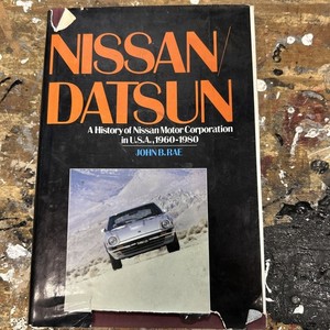 Nissan-Datsun: A History of Nissan Motor Corporation in the U. S. A. 1960-1980
