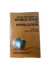 Future Dimensions Of World Food And Population (Winrock International Study) W..