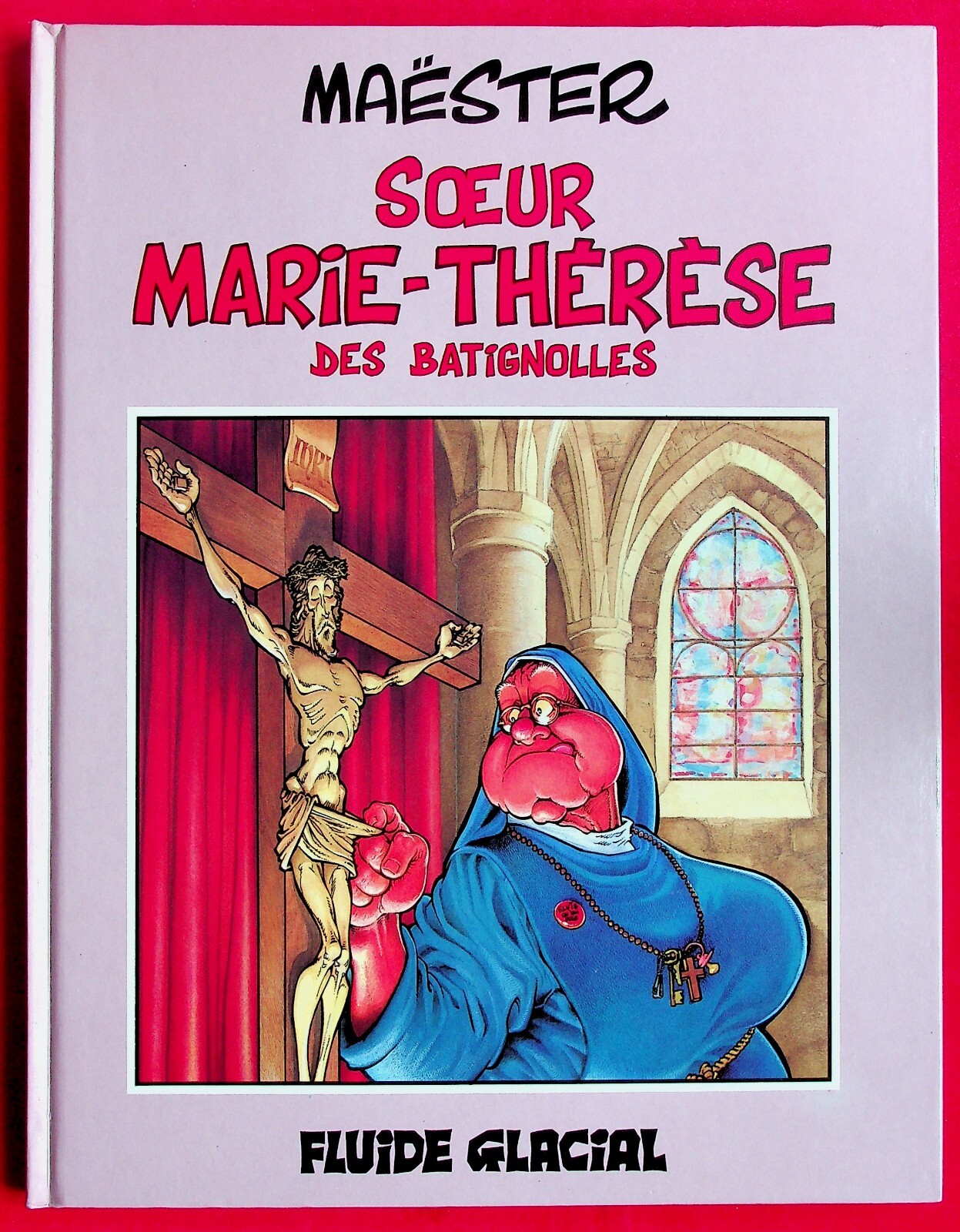 Soeur Marie-Thérèse des Batignolles T. 1  - Rééd. -1992-  Maëster