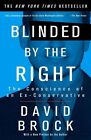 Blinded by the Right: The Conscience of an Ex-Conservative by David Brock (Paperback, 2003)