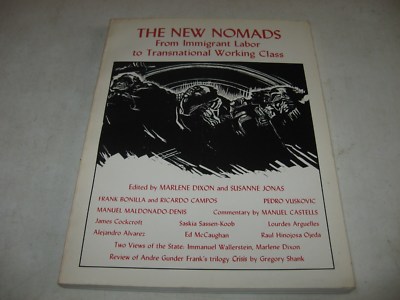 The New Nomads From Immigrant Labor To Transitional Working (1982, Paperback)