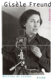 Gisèle Freund: Ein Leben von Cosnac, Bettina de | Buch | Zustand sehr gut - Cosnac, Bettina de