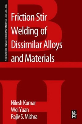 Friction Stir Welding of Dissimilar Alloys and Materials | Kulkarni (u. a.)
