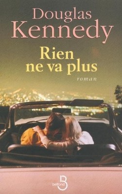 Rien ne va plus By Douglas Kennedy,Bernard Cohen