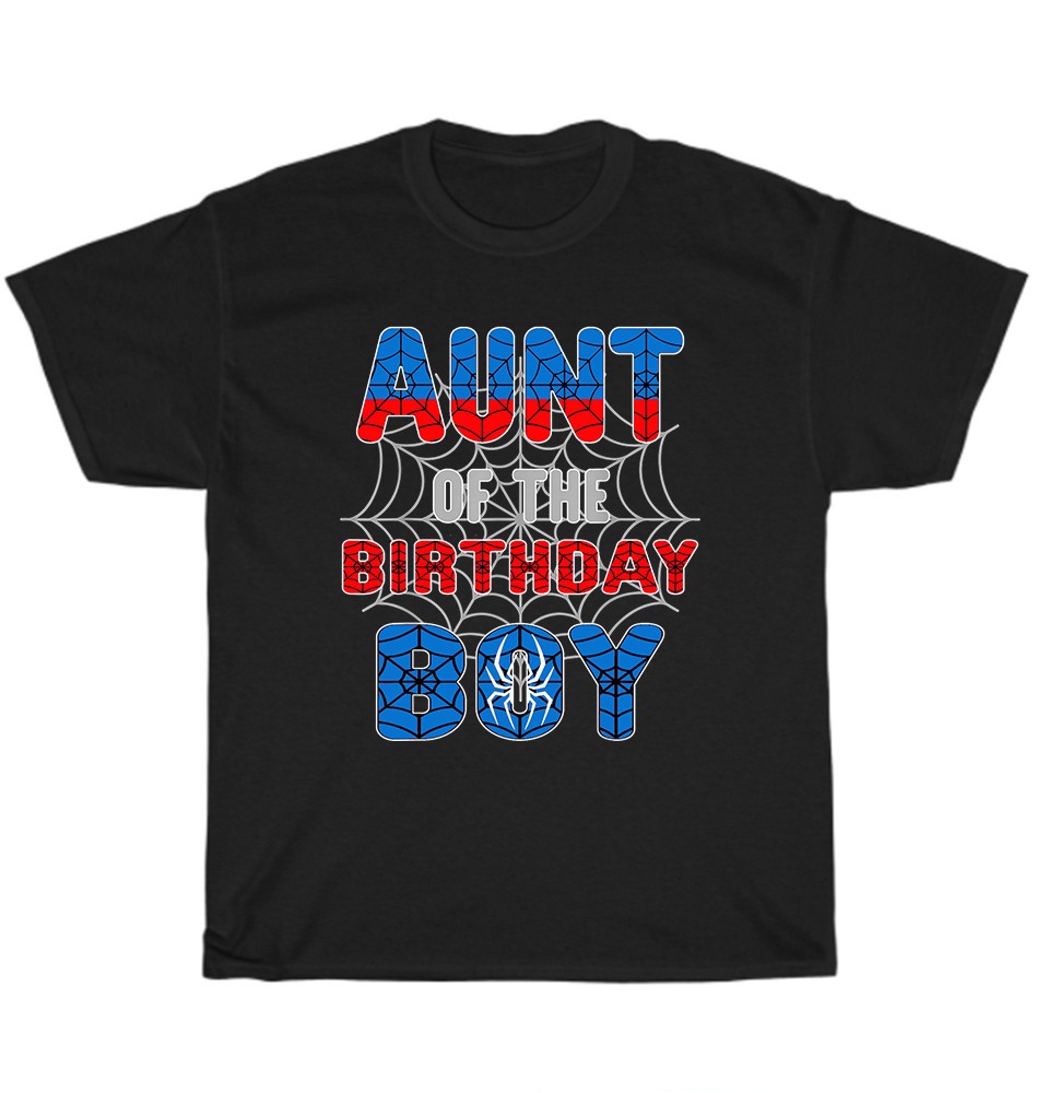 Aunt of The Birthday Boy Spider Web Birthday Party T-Shirt Unisex Funny Tee Gift