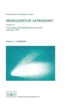 Andersen - Highlights of Astronomy Volume 11b  As Presented at the Xxi - X555z