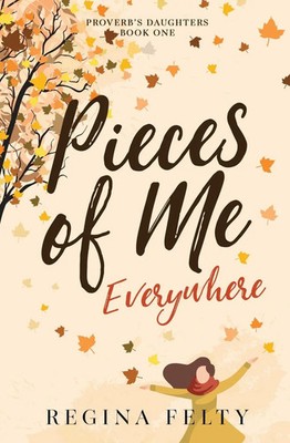 Regina Felty | Pieces of Me Everywhere | Taschenbuch | Englisch (2022)