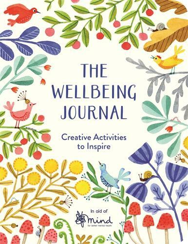 The Wellbeing Journal: Creative Activities to Inspire, MIND, Used Very Good Book