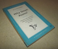 Why Smash Atoms - Física nuclear - A.K. Solomon - Penguin, 1959 - En muy buen estado