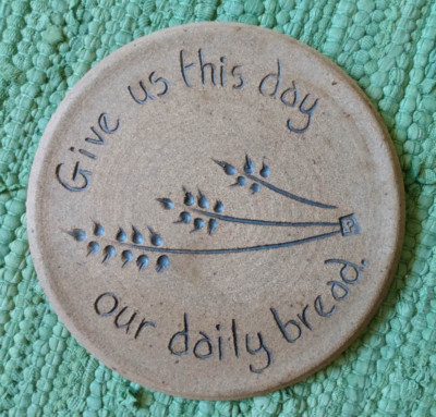 Give Us This Day Our Daily Bread Pottery Stoneware Round