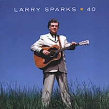 Larry Sparks 40