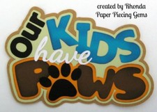 KIDS HAVE PAWS PETS paper piecing TITLE for Premade Scrapbook Pages by Rhonda