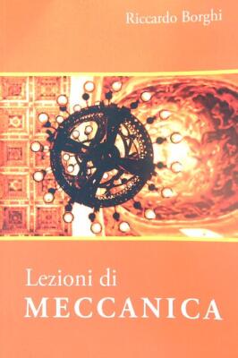 LEZIONI DI MECCANICA BORGHI RICCARDO CREATESPACE 2014  BROSSURA