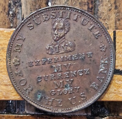 1834 Hard Times My Substitute For The US Bank Token Grades AU+ 