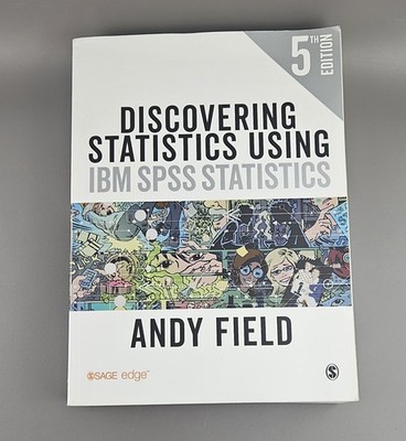 Discovering Statistics Using IBM SPSS Statistics Textbook By Andy Field 5th Edit