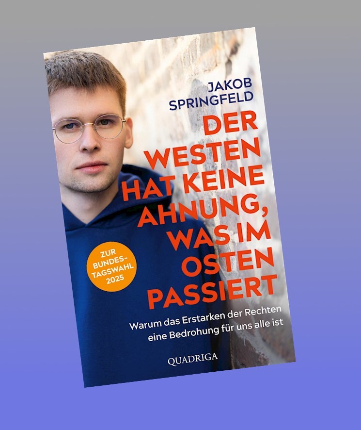 Der Westen hat keine Ahnung, was im Osten passiert Jakob Springfeld