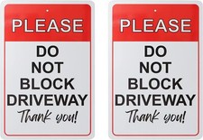 Please Do Not Block The Driveway Thank You Sign, No Parking Sign, 12 x8 Inches