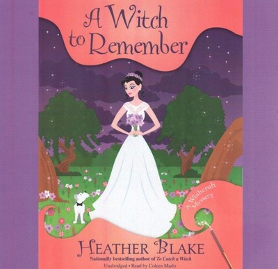 Witch to Remember, CD/Spoken Word by Blake, Heather; Marlo, Coleen (NRT), Bra...