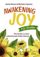 Awakening Joy FüR Kinder, James Baraz