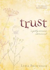 Image of Trust (On-The-Go Devotionals): A Godly Woman's Adornment: 01 by Lydia Brownback