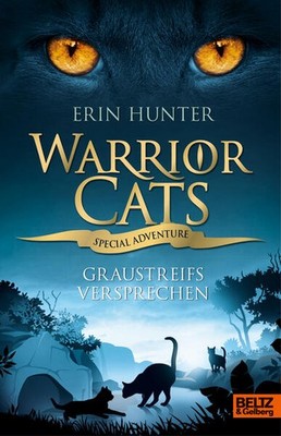 Warrior Cats - Special Adventure. Graustreifs Versprechen | Erin Hunter