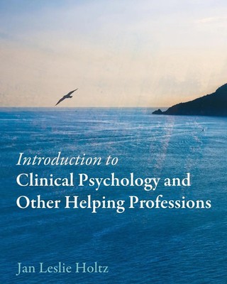 Jan Leslie Holtz | Introduction to Clinical Psychology and Other Helping...