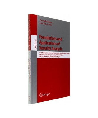 Foundations and Applications of Security Analysis: Joint Workshop on Automated R