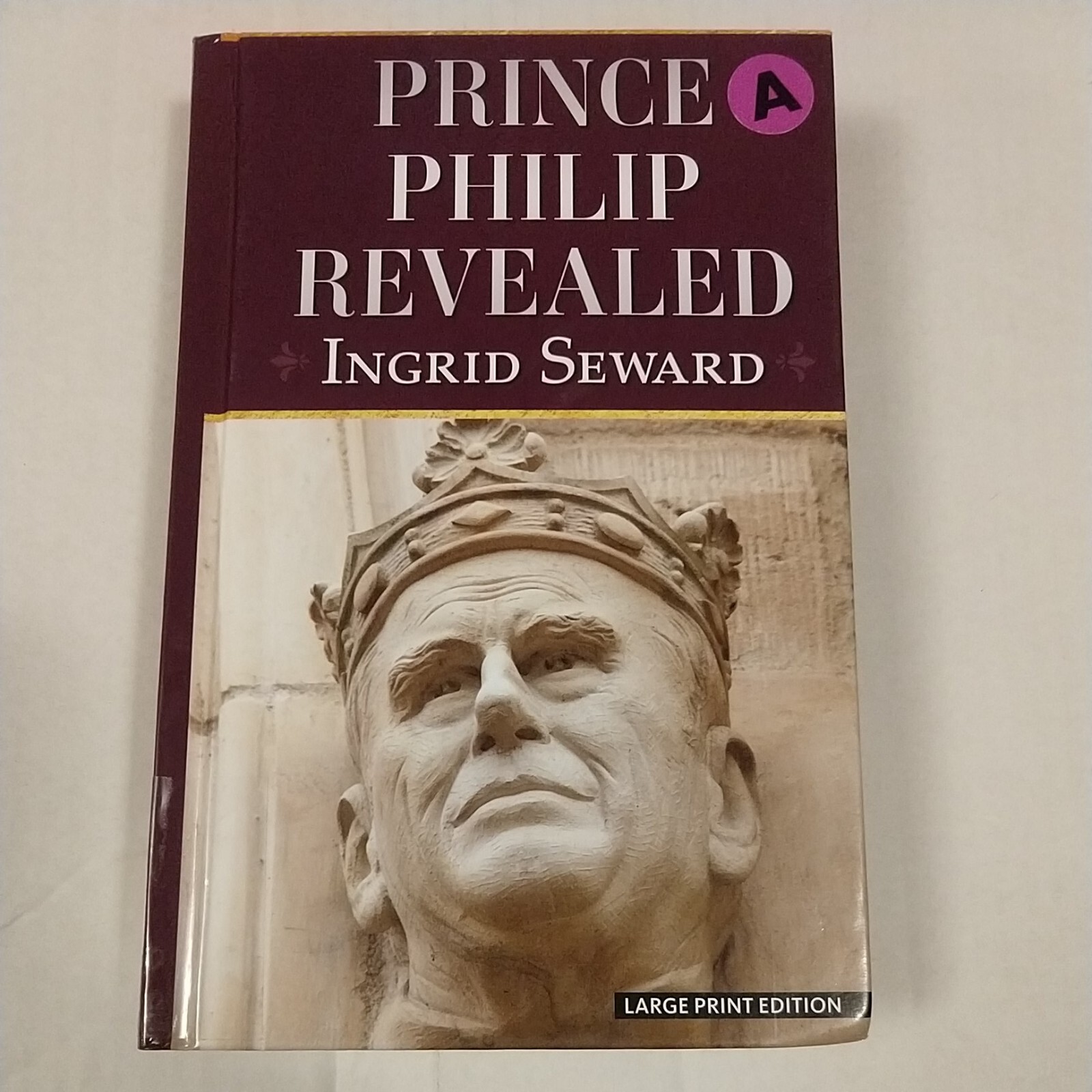 Prince Philip Revealed by Ingrid Seward (2021, Library Binding, Large