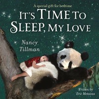 It's Time To Sleep, My Love | Nancy Tillman | Englisch | Papp-Bilderbuch | 2023