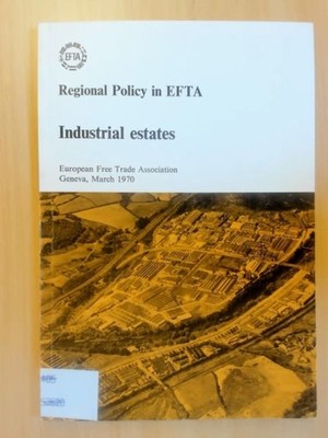 Industrial Estates. Regional policy in EFTA.
