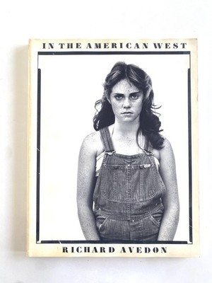 In The American West 1979 - 1984 by Richard Avedon (1994 Fourth Impression PB)