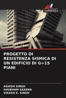 Ashish Singh (U. A.) | Progetto DI Resistenza Sismica DI UN Edificio DI G+15...