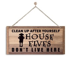 Clean up after yourself House elves don't live here Sign Dobby Harry Potter