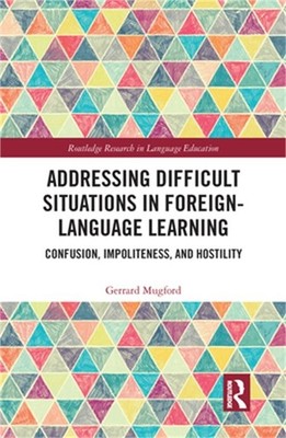 Addressing Difficult Situations in Foreign-Language Learning: Confusion, Impolit