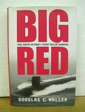 Big Red Three Months on Board a Trident Nuclear Submarine 2001 HB/DJ First ED