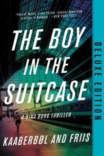 The Boy in the Suitcase (Deluxe Edition) by Kaaberbol, Lene; Friis, Agnete