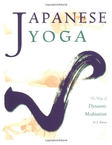 Japanese Yoga: The Way of Dynamic Meditation (Michi: Japanese Arts and Ways) By