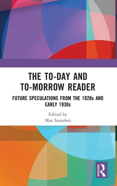 Max Saunders | The To-Day And To-Morrow Reader | Buch | Englisch (2024)-image