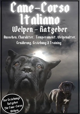 Cane Corso Italiano - Ratgeber Erziehung & Training. DE Marvin Lanzar-Tore Buch