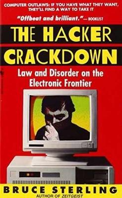 The Hacker Crackdown: Law And - Paperback, by Sterling Bruce - Acceptable