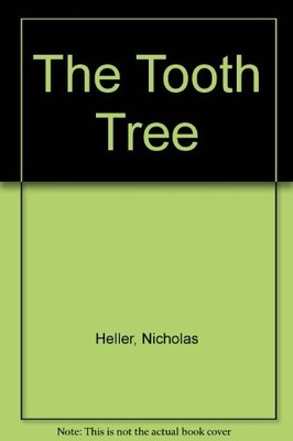 THE TOOTH TREE By Nicholas Heller - Hardcover **Mint Condition**