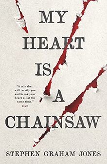 My Heart is a Chainsaw von Jones, Stephen Graham | Buch | Zustand sehr gut
