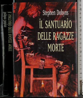 DAS HEILIGTUM DER TOTEN MÄDCHEN. STEPHEN DOBYNS. GARANTI.