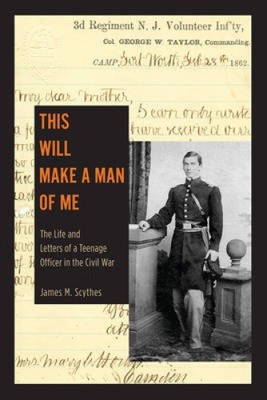 This Will Make a Man of Me: The Life and Letters of a Teenage Officer in the
