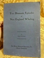Two Dramatic Episodes of New England Whaling Marine Historical Association Book
